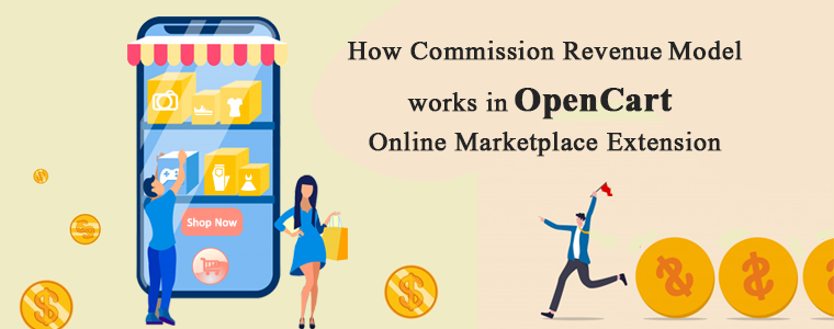 How Commission Revenue Model works in OpenCart Marketplace Extension
