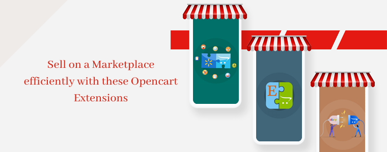 Sell on a Marketplace efficiently with these Opencart Extensions