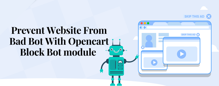 Prevent Website From Bad Bot With Opencart Block Bot module