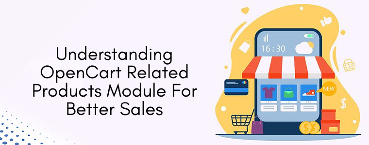 Understanding OpenCart related products module for better sales
