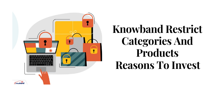 Why Invest in Knowband Restrict categories and products