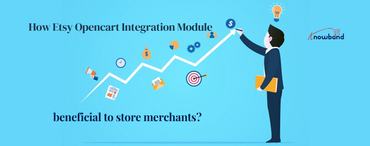 How Etsy Opencart Integration Module beneficial to store merchants