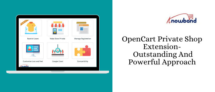 OpenCart Private shop extension- outstanding and powerful approach