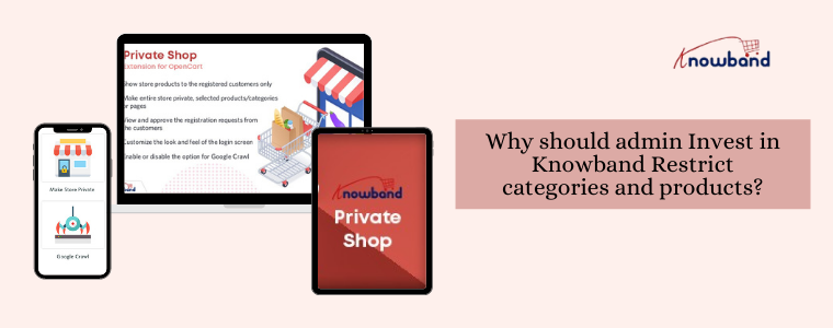 Why should admin Invest in Knowband Restrict categories and products