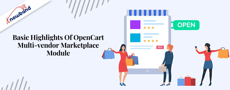 Basic highlights of OpenCart Multi-vendor Marketplace Module