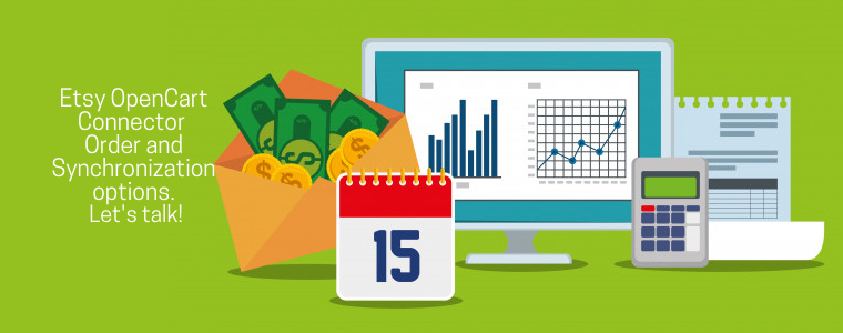 Etsy OpenCart Connector Order and Synchronization options. Let's talk!