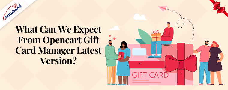 What can we expect from Opencart Gift Card Manager latest version?