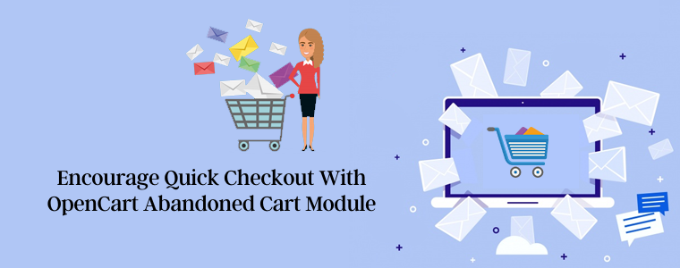 Encourage Quick Checkout with OpenCart Abandoned Cart Module