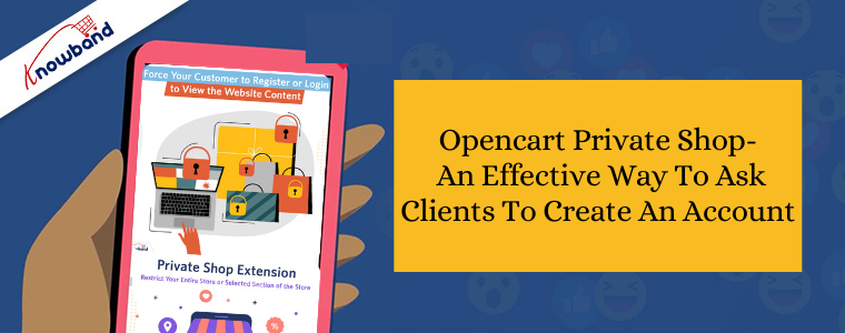 Opencart Private Shop- an effective way to ask clients to create an account