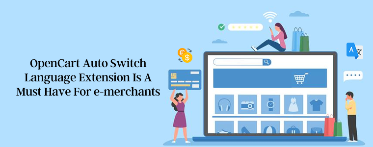 OpenCart auto switch language extension is a must have for e-merchants