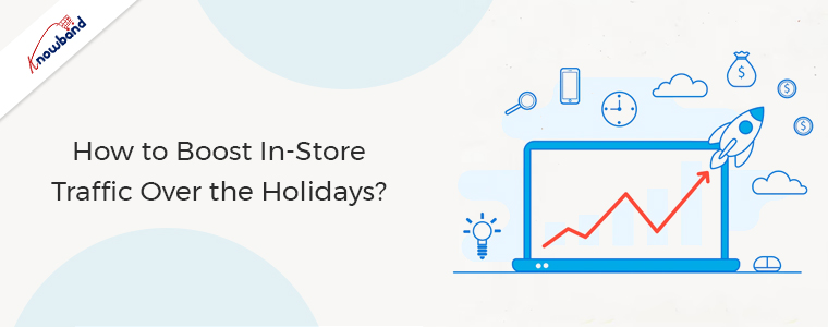 How to Boost In-Store Traffic Over the Holidays
