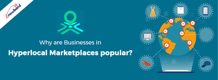 Why are Businesses in Hyperlocal Marketplaces Popular?