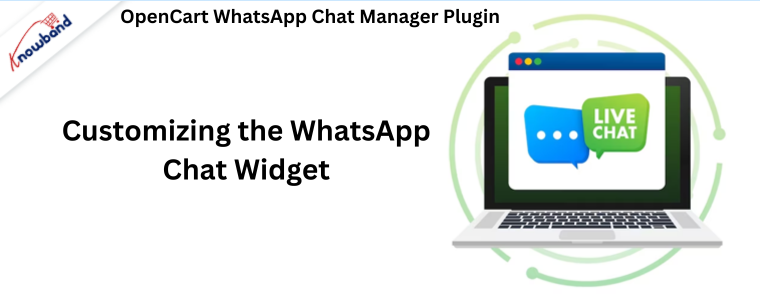 Customizing the WhatsApp Chat Widget in Opencart whatsapp chat manager plugin by Knowband