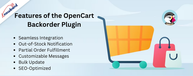 Features of the OpenCart Backorder Plugin by Knowband