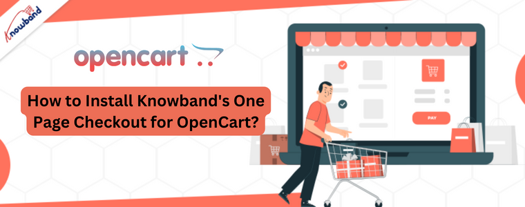How to Install Knowband's One Page Checkout for OpenCart