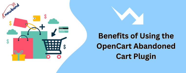Benefits of Using the OpenCart Abandoned Cart Plugin