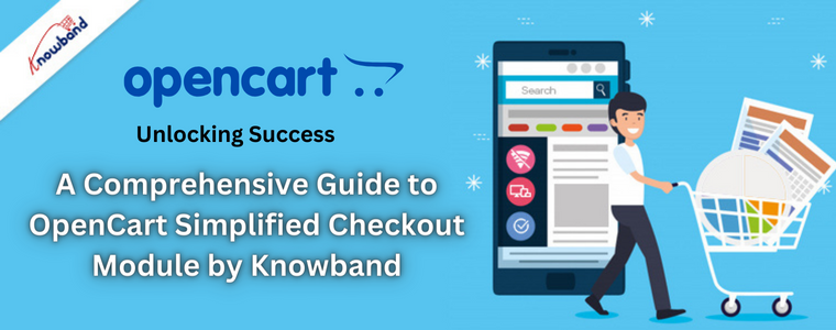 A Comprehensive Guide to OpenCart Simplified Checkout Module by Knowband