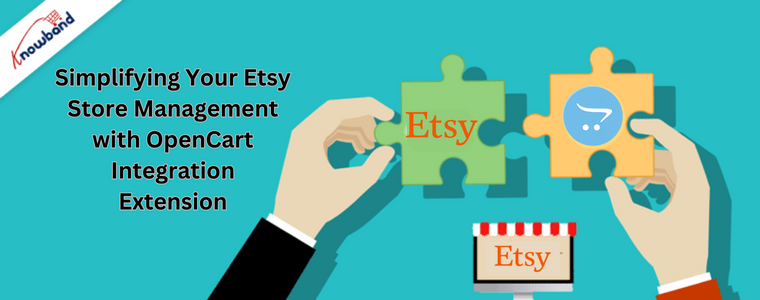 Simplifying Your Etsy Store Management with OpenCart Integration Extension