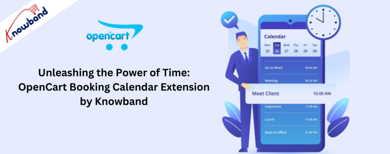 Unleashing the Power of Time: OpenCart Booking Calendar Extension by Knowband
