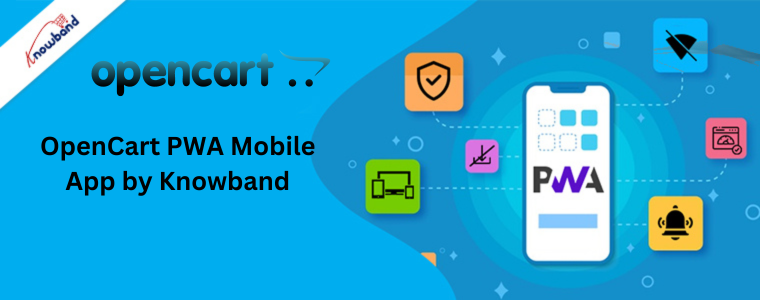 OpenCart PWA Mobile App by Knowband
