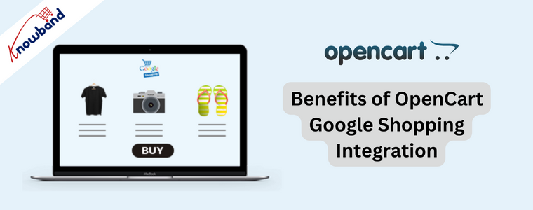 Benefits of OpenCart Google Shopping Integration