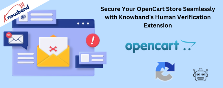 Secure Your OpenCart Store Seamlessly with Knowband's Human Verification Extension