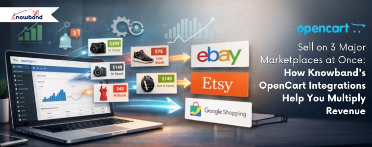 Discover the top 3 OpenCart marketplace plugins by Knowband with eBay, Etsy, and Google Shopping integration to grow your multi-vendor store.